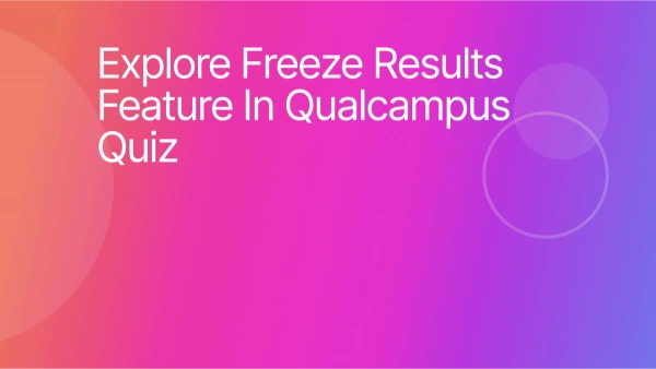 What is Freeze Results in Quiz