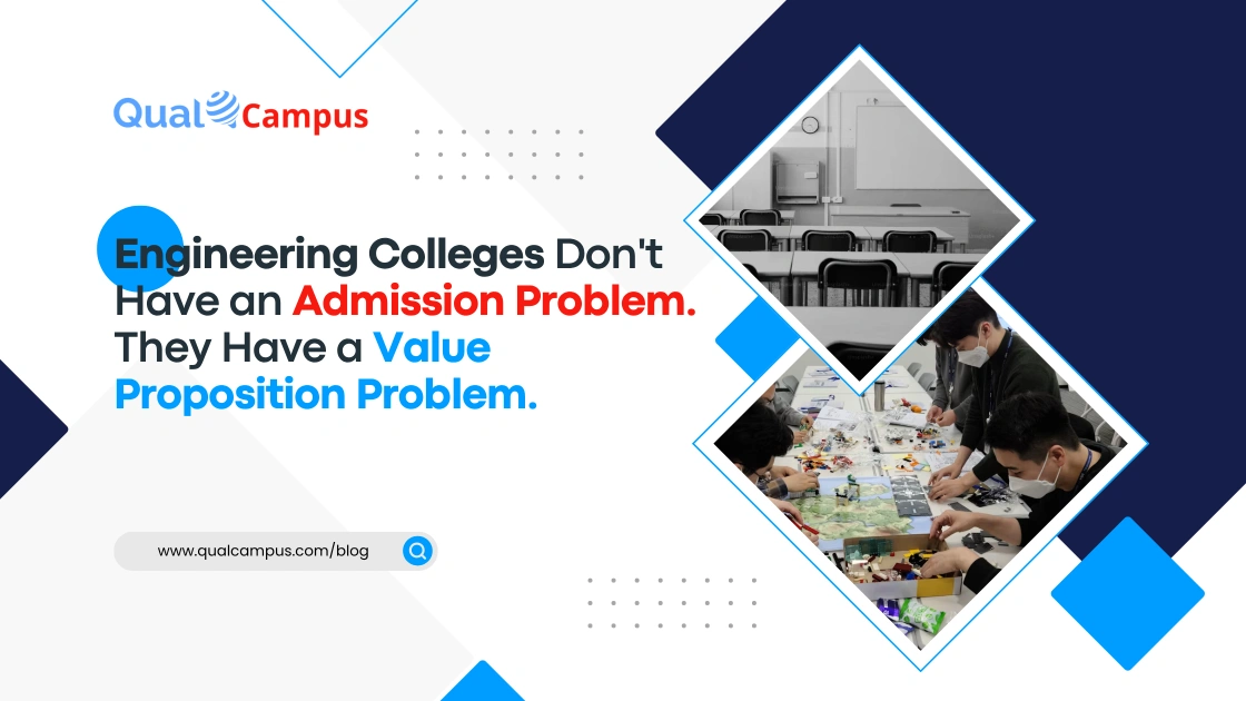 Read more about the article Engineering Colleges Don’t Have an Admission Problem. They Have a Value Proposition Problem.
